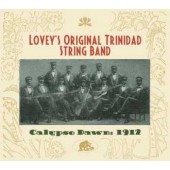 Lovey’s Original Trinidad String Band 'Calypso Dawn: 1912'  CD